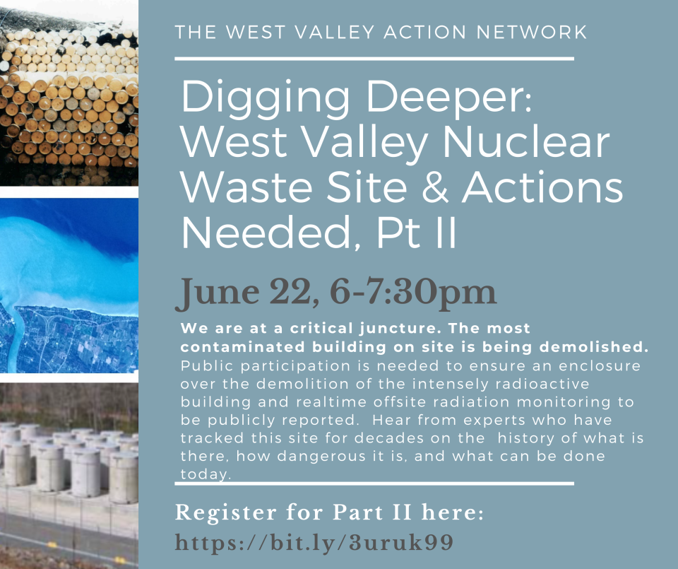 Digging Deeper, The History of the West Valley Nuclear Waste Site PART 2 and Action Needed in 2021